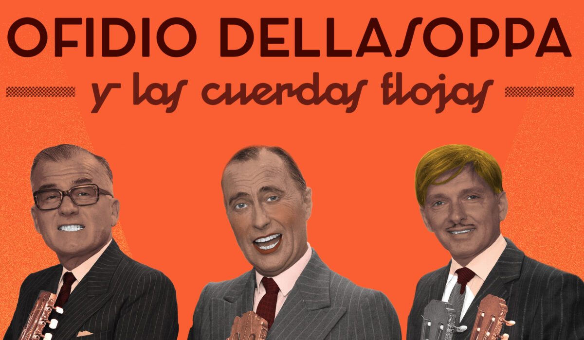Ofidio Dellasoppa y Las Cuerdas Flojas