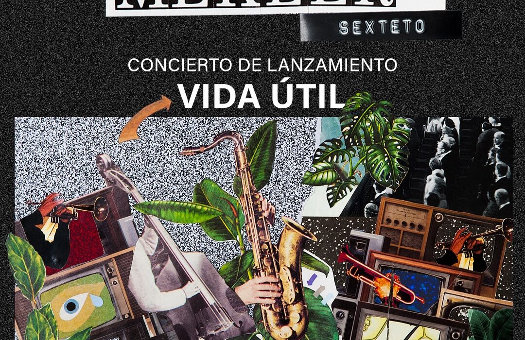 Julian Mekler Sexteto presenta Vida útil